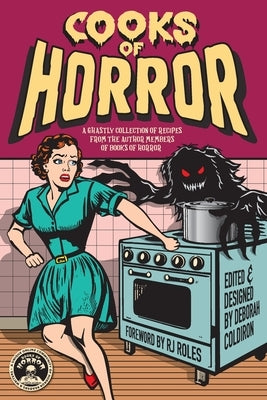 Cooks of Horror: A Ghastly Collection of Recipes from the Author Members of Books of Horror by Van Atta, Angel