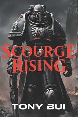 Scourge Rising: A Warhammer Horror Chronicle by Bui, Tony