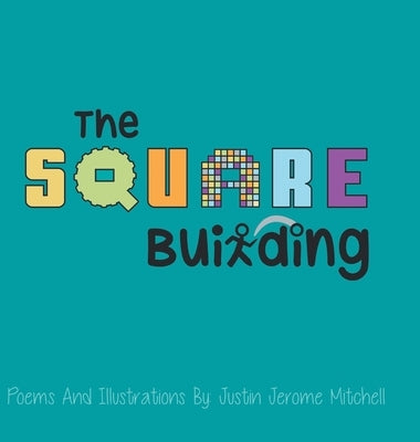 The Square Building by Mitchell, Justin Jerome