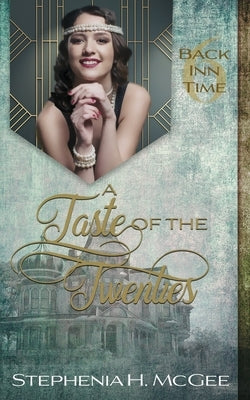 A Taste of the Twenties by McGee, Stephenia H.