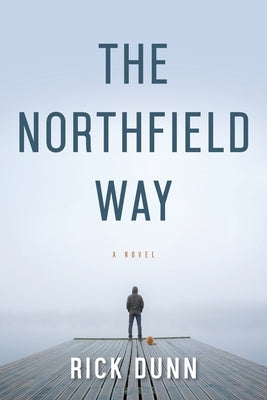 The Northfield Way by Dunn, Rick