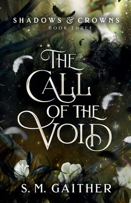 The Call of the Void by Gaither, S. M.