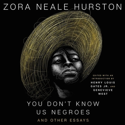 You Don't Know Us Negroes and Other Essays by Hurston, Zora Neale