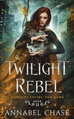 Twilight Rebel by Chase, Annabel