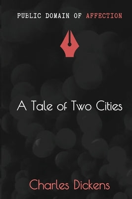 A Tale of Two Cities by Dickens, Charles