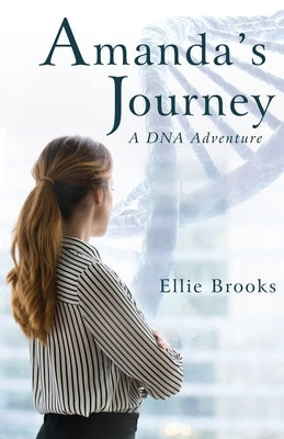 Amanda's Journey: A DNA Adventure by Brooks, Ellie