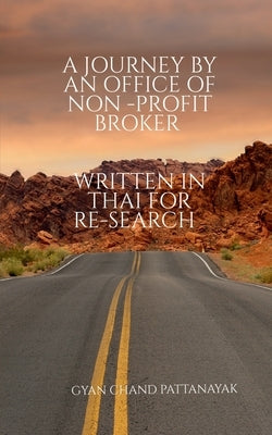 A Journey by an Office of Non - Profit Broker by Chand, Gyan