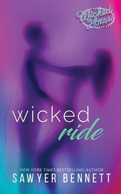 Wicked Ride by Bennett, Sawyer