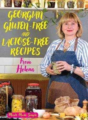 Georgian Gluten -Free and Lactose-Free Recipes from Helena by Bedwell, Helena