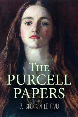 The Purcell Papers by Le Fanu, J. Sheridan