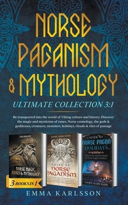 Norse Paganism & Mythology ultimate collection ( 3: 1) by Karlsson, Emma