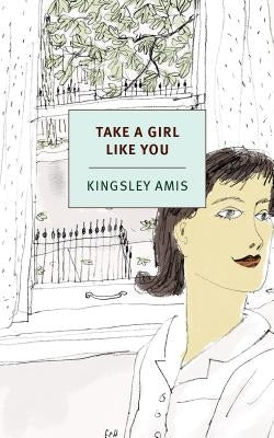 Take a Girl Like You by Amis, Kingsley