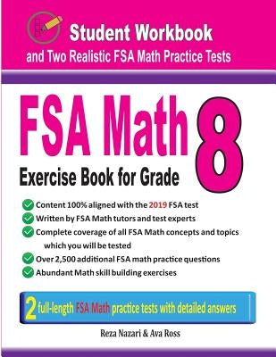 FSA Math Exercise Book for Grade 8: Student Workbook and Two Realistic FSA Math Tests by Nazari, Reza