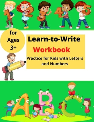 Learn-to-Write Activity Book: For Kids with Lines, Letters and Numbers &#9474; Easy Practice for Kids ages 3+ by Parker, Nikolas