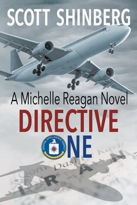 Directive One: A Riveting Spy Thriller by Shinberg, Scott