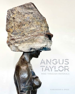 Angus Taylor: Mind Through Materials by O'Toole, Sean