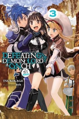 Defeating the Demon Lord's a Cinch (If You've Got a Ringer), Vol. 3 by Tsukikage