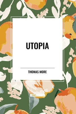 Utopia by More, Thomas