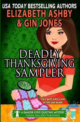 Deadly Thanksgiving Sampler: a Danger Cove Quilting Mystery by Ashby, Elizabeth