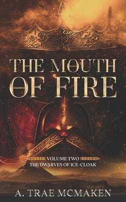 The Mouth of Fire by McMaken, A. Trae