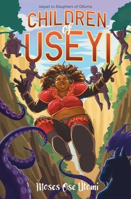 Children of Useyi by Utomi, Moses Ose