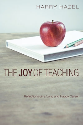 The Joy of Teaching by Hazel, Harry