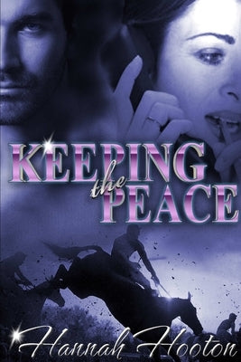 Keeping the Peace by Hooton, Hannah