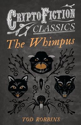 The Whimpus (Cryptofiction Classics) by Robbins, Tod