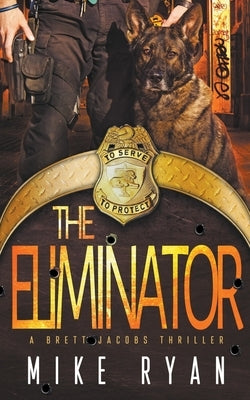 The Eliminator by Ryan, Mike