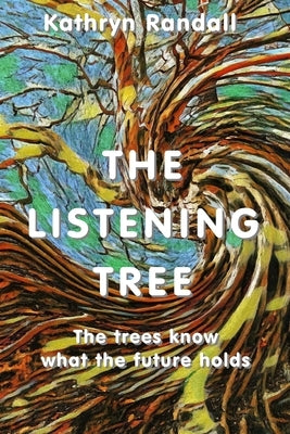 The Listening Tree by Randall, Kathryn