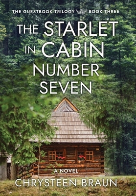 The Starlet in Cabin Number Seven by Braun, Chrysteen