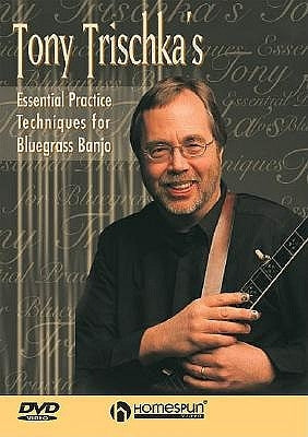 Tony Trischka's Essential Practice Techniques for Bluegrass Banjo by Trischka, Tony