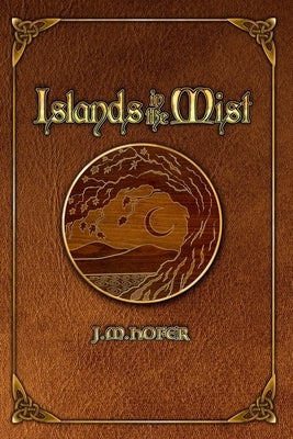 Islands in the Mist by Hofer, J. M.