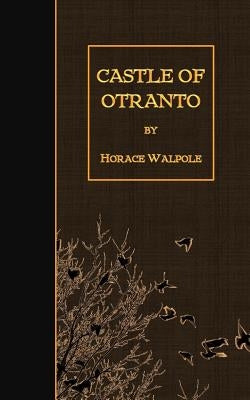 The Castle of Otranto by Walpole, Horace