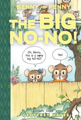 Benny and Penny in the Big No-No! by Hayes, Geoffrey