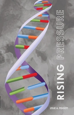 Rising Pressure by Piggott, Leslie A.