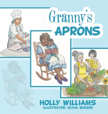 Granny's Aprons by Williams, Holly