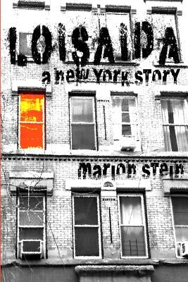 Loisaida -- A New York Story by Stein, Marion