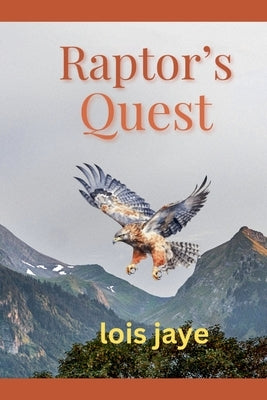 Raptor's Quest by Jaye, Lois