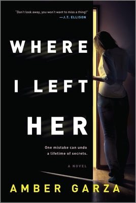 Where I Left Her by Garza, Amber