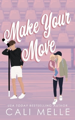 Make Your Move by Melle, Cali