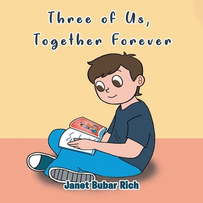 Three of Us, Together Forever by Rich, Janet Bubar