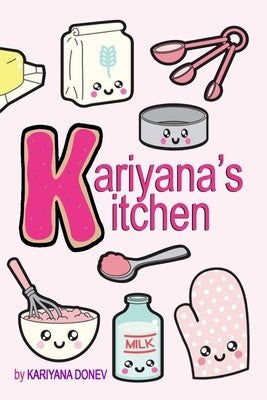 Kariyana's Kitchen: Children's Coloring Cookbook by Donev, Kariyana