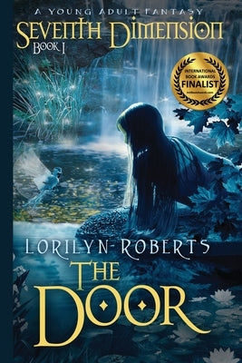 Seventh Dimension - The Door: A Young Adult Fantasy by Roberts, Lorilyn