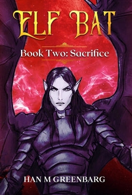 Elf Bat Book Two Sacrifice by Greenbarg, Han M.