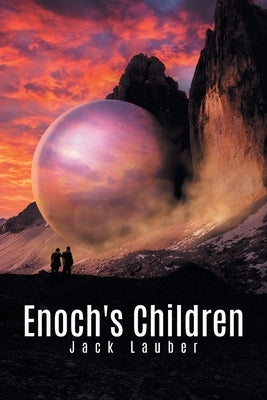 Enoch's Children by Jack Lauber