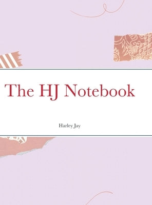 The HJ Notebook by Jay, Harley