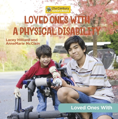 Loved Ones with a Physical Disability by McClain, Annemarie