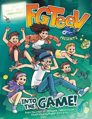 FGTeeV Presents: Into the Game! by Fgteev