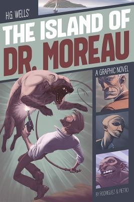 The Island of Dr. Moreau: A Graphic Novel by Rodriguez, David